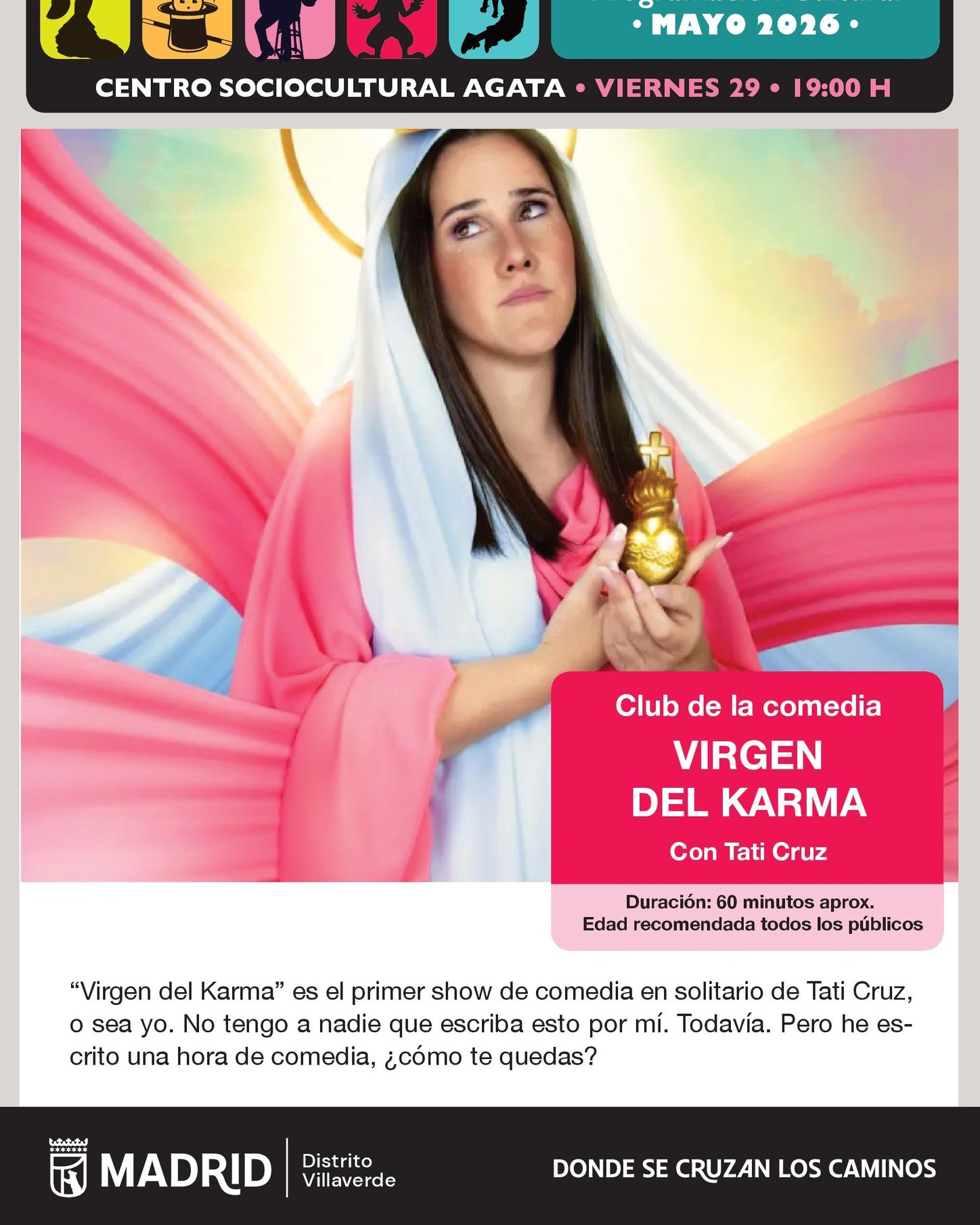 😂✨ Risas aseguradas en Villaverde con “Virgen del Karma”.

El Centro Sociocultural Ágata recibe a Tati Cruz con su primer show de comedia en solitario: un monólogo fresco, divertido y muy personal donde el humor y las situaciones cotidianas serán los grandes protagonistas. 🎤

📅 Viernes 29 de mayo
🕖 19:00 h
📍 Centro Sociocultural Ágata
(C/ Doctor Martín Arévalo, 2 – Villaverde)

🎟️ Entrada gratuita
📞 Reserva de entradas en el 91 710 93 00 o recogida en el centro desde el lunes de la misma semana.
👥 Máximo 2 entradas por persona

#Villaverde #VillaverdeCultura #Comedia #TatiCruz #CentroÁgata #SienteVillaverde