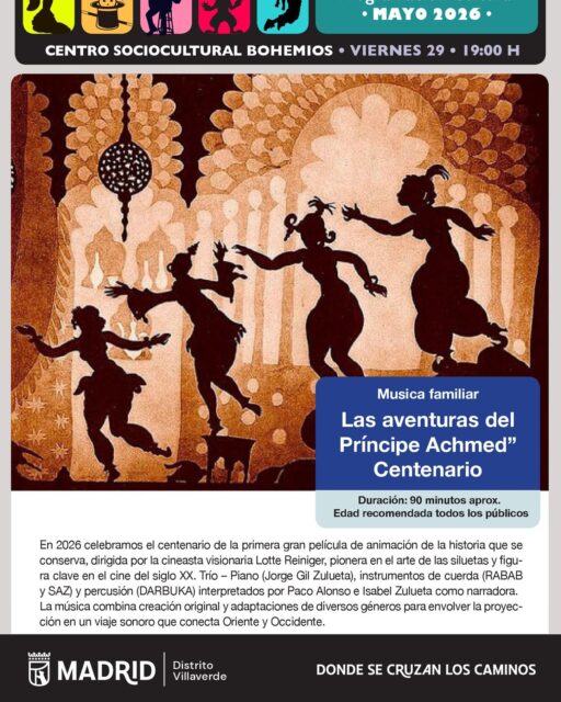 🎶✨ Música, cine y aventura para toda la familia en Villaverde 🎬

El Centro Sociocultural Bohemios acoge “Las aventuras del Príncipe Achmed”, una propuesta especial que celebra el centenario de la primera gran película de animación de la historia que se conserva, dirigida por la pionera del cine Lotte Reiniger.

🎹 Piano, instrumentos de cuerda orientales, percusión y narración en directo acompañarán esta mágica proyección en un viaje sonoro entre Oriente y Occidente.

📅 Viernes 29 de mayo
🕖 19:00 h
📍 Centro Sociocultural Bohemios
(C/ Los Bohemios, 1 – Villaverde)

🎟️ Entrada gratuita
📞 Inscripciones el mismo día desde las 11:00 h en el 91 710 92 63
👥 Máximo 2 personas

#Villaverde #VillaverdeCultura #Bohemios #Cine #MúsicaEnDirecto #PlanesEnFamilia #SienteVillaverde